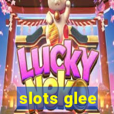 slots glee